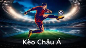 Cách Chơi Kèo Châu Á Chuẩn Xác Và Hiệu Quả Cho Người Mới Bắt Đầu