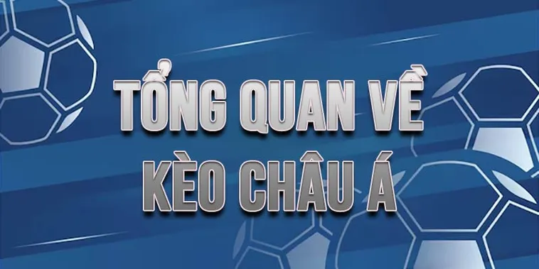 Cách Chơi Kèo Châu Á Chuẩn Xác Và Hiệu Quả Cho Người Mới Bắt Đầu