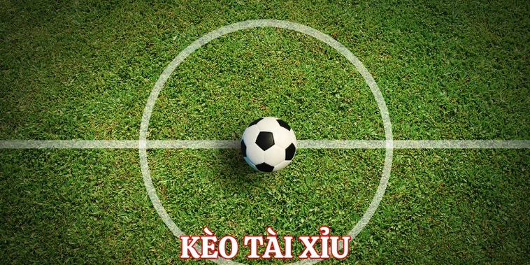 Cách Chơi Kèo Tài Xỉu Bóng Đá Chi Tiết Và Bí Quyết Tăng Tỷ Lệ Thắng Hiệu Quả