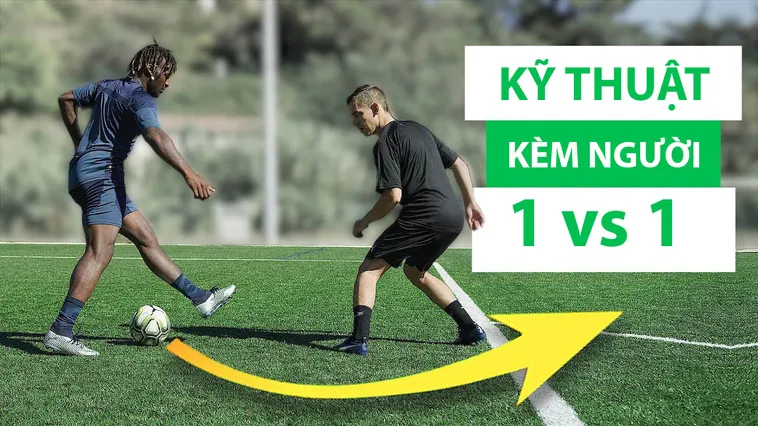 Kỹ Thuật Kèm Người Trong Bóng Đá Hiện Đại Và Ứng Dụng