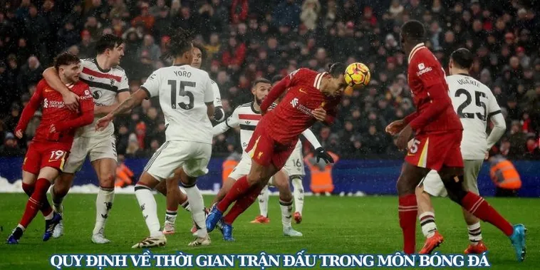 Thời Gian Trận Đấu Bóng Đá Và Những Quy Định Chi Tiết Trong Thi Đấu Chuyên Nghiệp